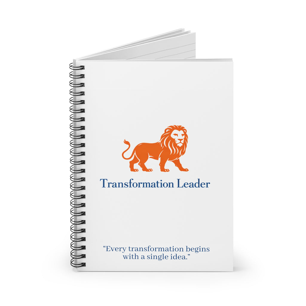 Transformation Leader Notebook — Spiral Ruled Journal with Inspirational Quote